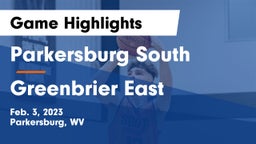 Parkersburg South  vs Greenbrier East  Game Highlights - Feb. 3, 2023