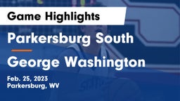 Parkersburg South  vs George Washington  Game Highlights - Feb. 25, 2023