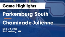 Parkersburg South  vs Chaminade-Julienne  Game Highlights - Dec. 30, 2023