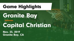 Granite Bay  vs Capital Christian  Game Highlights - Nov. 23, 2019