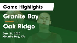 Granite Bay  vs Oak Ridge  Game Highlights - Jan. 31, 2020