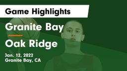 Granite Bay  vs Oak Ridge  Game Highlights - Jan. 12, 2022