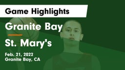 Granite Bay  vs St. Mary's  Game Highlights - Feb. 21, 2022