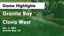 Granite Bay  vs Clovis West  Game Highlights - Dec. 6, 2023