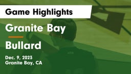 Granite Bay  vs Bullard  Game Highlights - Dec. 9, 2023