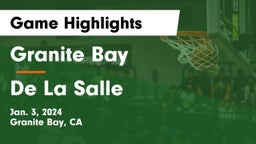 Granite Bay  vs De La Salle  Game Highlights - Jan. 3, 2024