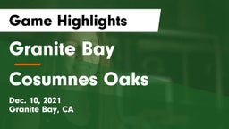 Granite Bay  vs Cosumnes Oaks  Game Highlights - Dec. 10, 2021
