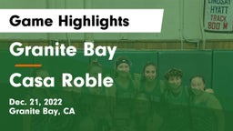 Granite Bay  vs Casa Roble Game Highlights - Dec. 21, 2022