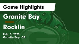 Granite Bay  vs Rocklin Game Highlights - Feb. 3, 2023