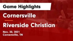 Cornersville  vs Riverside Christian Game Highlights - Nov. 30, 2021