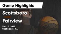 Scottsboro  vs Fairview  Game Highlights - Feb. 7, 2023