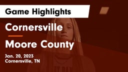 Cornersville  vs Moore County  Game Highlights - Jan. 20, 2023