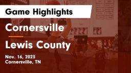 Cornersville  vs Lewis County  Game Highlights - Nov. 16, 2023