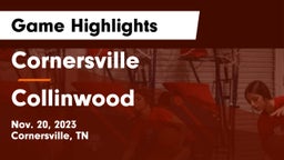 Cornersville  vs Collinwood  Game Highlights - Nov. 20, 2023