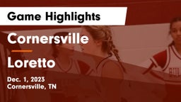 Cornersville  vs Loretto  Game Highlights - Dec. 1, 2023