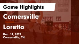 Cornersville  vs Loretto  Game Highlights - Dec. 14, 2023
