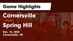 Cornersville  vs Spring Hill  Game Highlights - Dec. 16, 2023