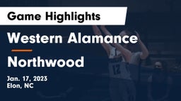Western Alamance  vs Northwood  Game Highlights - Jan. 17, 2023