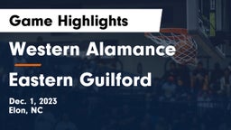 Western Alamance  vs Eastern Guilford  Game Highlights - Dec. 1, 2023