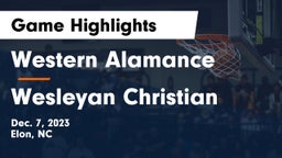 Western Alamance  vs Wesleyan Christian Game Highlights - Dec. 7, 2023