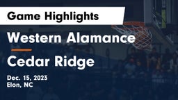 Western Alamance  vs Cedar Ridge  Game Highlights - Dec. 15, 2023