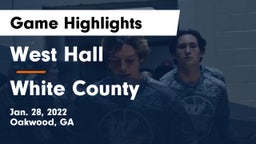 West Hall  vs White County  Game Highlights - Jan. 28, 2022