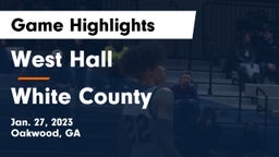 West Hall  vs White County  Game Highlights - Jan. 27, 2023