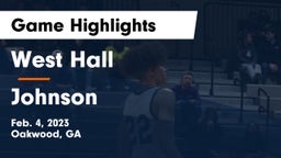 West Hall  vs Johnson  Game Highlights - Feb. 4, 2023