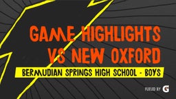 Highlight of Game Highlights vs New Oxford