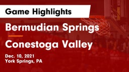 Bermudian Springs  vs Conestoga Valley  Game Highlights - Dec. 10, 2021