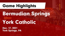 Bermudian Springs  vs York Catholic  Game Highlights - Dec. 17, 2021
