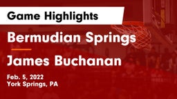 Bermudian Springs  vs James Buchanan  Game Highlights - Feb. 5, 2022