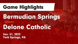 Bermudian Springs  vs Delone Catholic  Game Highlights - Jan. 31, 2023
