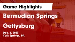 Bermudian Springs  vs Gettysburg  Game Highlights - Dec. 2, 2023