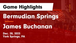 Bermudian Springs  vs James Buchanan  Game Highlights - Dec. 28, 2023