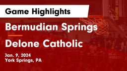 Bermudian Springs  vs Delone Catholic  Game Highlights - Jan. 9, 2024