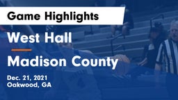 West Hall  vs Madison County  Game Highlights - Dec. 21, 2021
