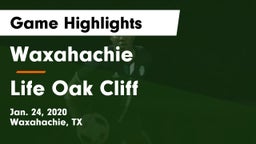 Waxahachie  vs Life Oak Cliff  Game Highlights - Jan. 24, 2020