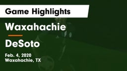Waxahachie  vs DeSoto  Game Highlights - Feb. 4, 2020