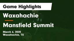 Waxahachie  vs Mansfield Summit  Game Highlights - March 6, 2020