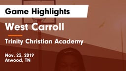 West Carroll  vs Trinity Christian Academy  Game Highlights - Nov. 23, 2019