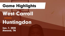 West Carroll  vs Huntingdon  Game Highlights - Jan. 7, 2020