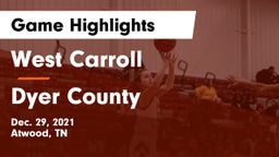 West Carroll  vs Dyer County  Game Highlights - Dec. 29, 2021