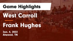 West Carroll  vs Frank Hughes  Game Highlights - Jan. 4, 2022