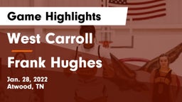 West Carroll  vs Frank Hughes  Game Highlights - Jan. 28, 2022