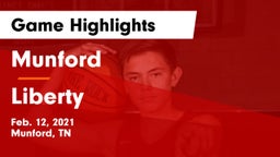 Munford  vs Liberty Game Highlights - Feb. 12, 2021