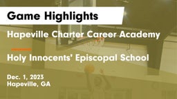 Hapeville Charter Career Academy vs Holy Innocents' Episcopal School Game Highlights - Dec. 1, 2023