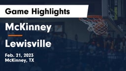 McKinney  vs Lewisville  Game Highlights - Feb. 21, 2023
