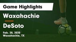 Waxahachie  vs DeSoto  Game Highlights - Feb. 28, 2020