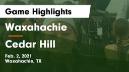 Waxahachie  vs Cedar Hill  Game Highlights - Feb. 2, 2021